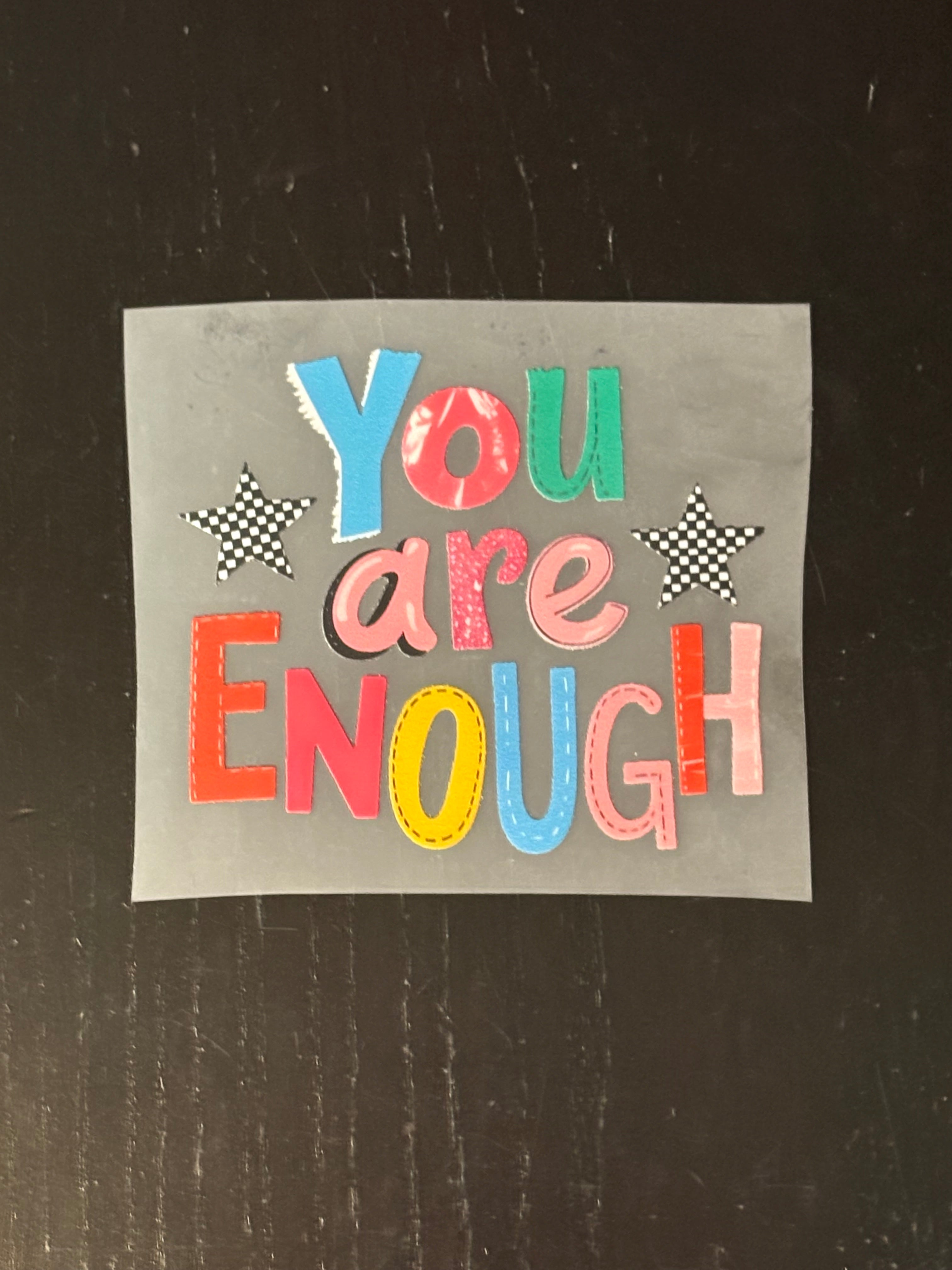 You are enough